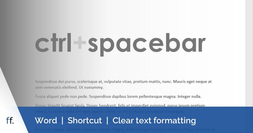 Text showing shortcut key to clear text formatting – Ctrl+Spacebar.