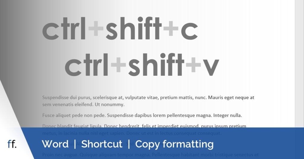 Text showing shortcut keys to copy and paste formatting – Ctrl+Shift+C and Ctrl+Shift+V.